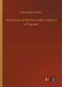 The History Of The Five Indian Nations Of Canada