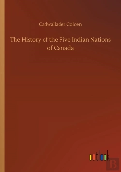 Bertrand.pt - The History Of The Five Indian Nations Of Canada