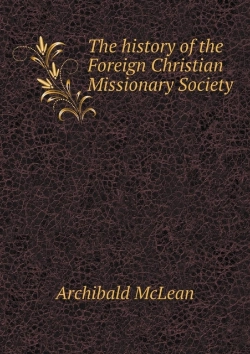 Bertrand.pt - The History Of The Foreign Christian Missionary Society