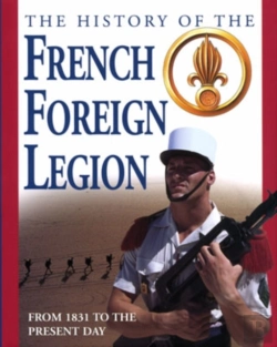 Bertrand.pt - The History Of The French Foreign Legion From 1831 To The Present Day