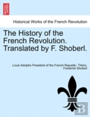 The History Of The French Revolution. Tr