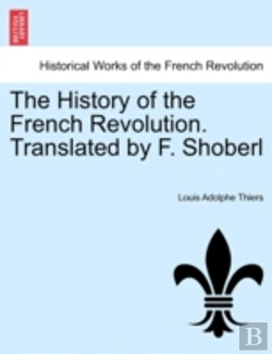 Bertrand.pt - The History Of The French Revolution. Translated By F. Shoberl