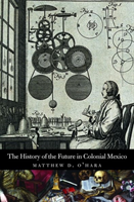 The History Of The Future In Colonial Mexico