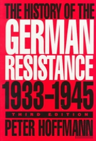 The History Of The German Resistance, 1933-1945