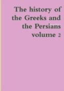 The History Of The Greeks And The Persians Volume 2