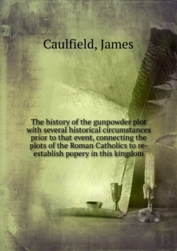 Bertrand.pt - The History Of The Gunpowder Plot