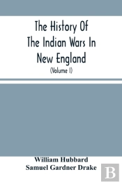 The History Of The Indian Wars In New England