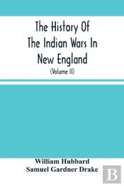 The History Of The Indian Wars In New England
