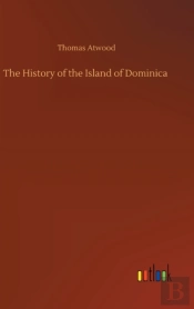 The History Of The Island Of Dominica
