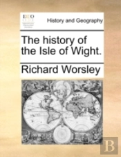 The History Of The Isle Of Wight.