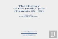 The History Of The Jacob Cycle (Genesis 25-35)
