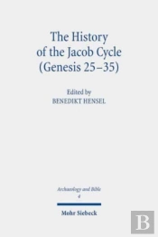 The History Of The Jacob Cycle (Genesis 25-35)