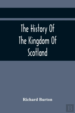 Bertrand.pt - The History Of The Kingdom Of Scotland; Containing An Account Of The Most Remarkable Transaction And Revolutions In Scotland For Above Twelve Hundred Years Past, During The Reigns Of Sixty-Seven Kings