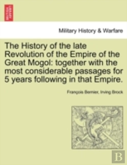 Bertrand.pt - The History Of The Late Revolution Of The Empire Of The Great Mogol