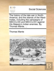 The History Of The Late War In North-Ame