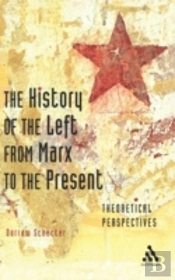 The History Of The Left From Marx To The Present