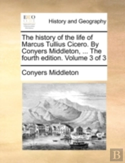 Bertrand.pt - The History Of The Life Of Marcus Tulliu