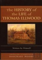 The History Of The Life Of Thomas Ellwood