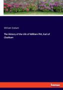 The History Of The Life Of William Pitt, Earl Of Chatham