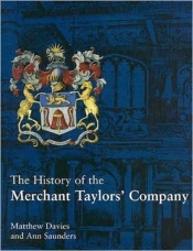 The History Of The Merchant Taylors' Company