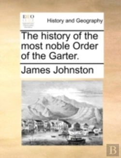 Bertrand.pt - The History Of The Most Noble Order Of T