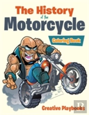 The History Of The Motorcycle Coloring Book