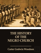 The History Of The Negro Church
