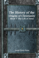 The History Of The Origins Of Christianity - Book I