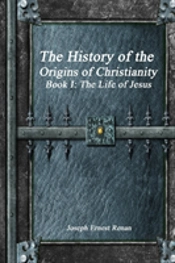 The History Of The Origins Of Christianity - Book I
