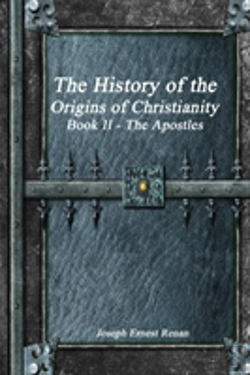 Bertrand.pt - The History Of The Origins Of Christianity Book Ii The Apostles