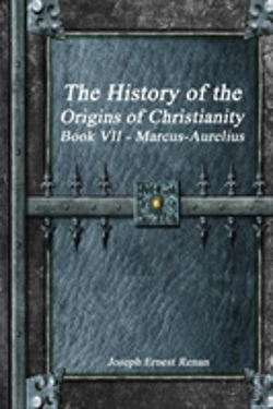 Bertrand.pt - The History Of The Origins Of Christianity Book Vii - Marcus-Aurelius