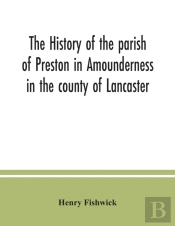 The History Of The Parish Of Preston In