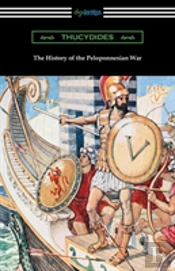 The History Of The Peloponnesian War (Translated By Richard Crawley)