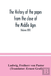 The History Of The Popes From The Close