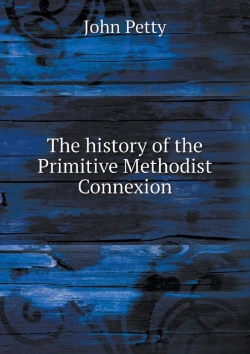 Bertrand.pt - The History Of The Primitive Methodist Connexion