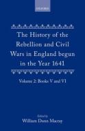 The History Of The Rebellion And Civil Wars In England Begun In The Year 1641: Volume Ii