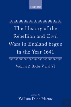 Bertrand.pt - The History Of The Rebellion And Civil Wars In England Begun In The Year 1641: Volume Ii