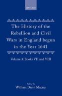 The History Of The Rebellion And Civil Wars In England Begun In The Year 1641: Volume Iii
