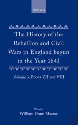 Bertrand.pt - The History Of The Rebellion And Civil Wars In England Begun In The Year 1641: Volume Iii