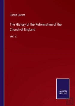 Bertrand.pt - The History Of The Reformation Of The Church Of England