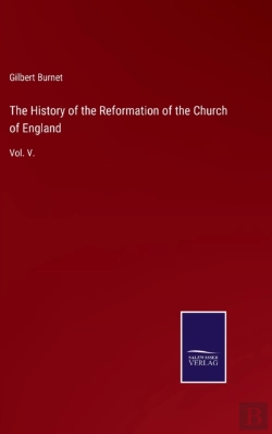 Bertrand.pt - The History Of The Reformation Of The Church Of England
