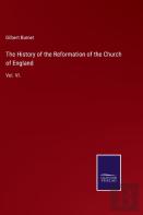 The History Of The Reformation Of The Church Of England