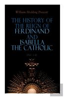 The History Of The Reign Of Ferdinand And Isabella The Catholic (Vol. 1-3)