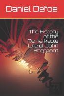 The History Of The Remarkable Life Of John Sheppard
