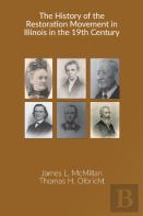 The History Of The Restoration Movement In Illinois In The 19th Century