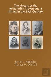 The History Of The Restoration Movement In Illinois In The 19th Century