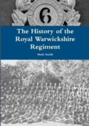 The History Of The Royal Warwickshire Regiment