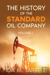 The History Of The Standard Oil Company