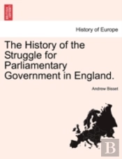 The History Of The Struggle For Parliame