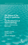 The History Of The Study Of Landforms: Volume 1 - Geomorphology Before Davis (Routledge Revivals)